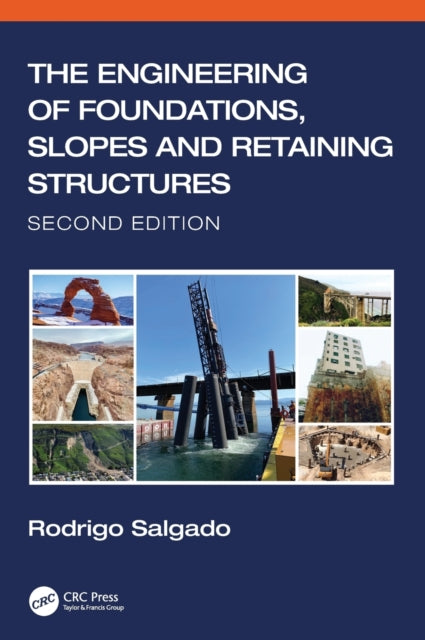 Book cover of: Engineering of Foundations, Slopes and Retaining Structures. By: Rodrigo Salgado