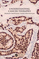 Book cover of: Understanding Cancer Therapies. By: Prakash Srinivasan Timiri Shanmugam