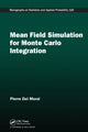 Book cover of: Mean Field Simulation for Monte Carlo Integration. By: Pierre Del Moral