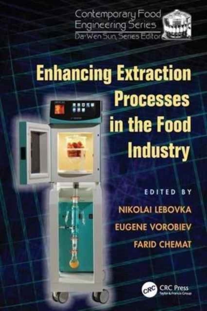 Book cover of: Enhancing Extraction Processes in the Food Industry. By: Nikolai Lebovka