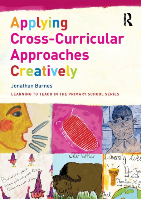 Book cover of: Applying Cross-Curricular Approaches Creatively. By: Jonathan Barnes