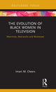 Book cover of: Evolution of Black Women in Television. By: Imani M. Cheers
