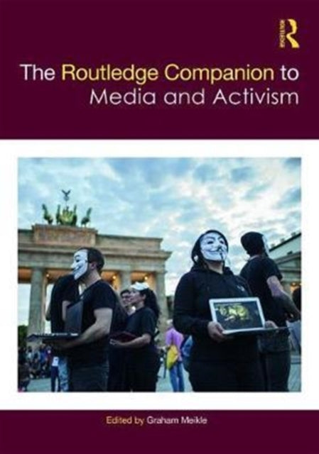 Book cover of: Routledge Companion to Media and Activism. By: Graham Meikle