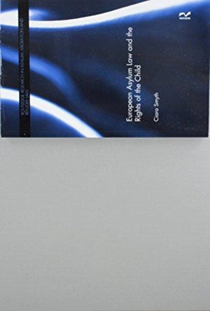 European Asylum Law and the Rights of the Child