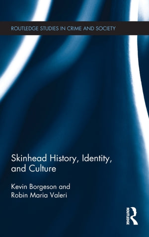 Skinhead History, Identity, and Culture