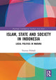 Book cover of: Islam, State and Society in Indonesia. By: Yanwar Pribadi
