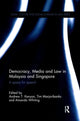 Book cover of: Democracy, Media and Law in Malaysia and Singapore. By: Andrew T. Kenyon