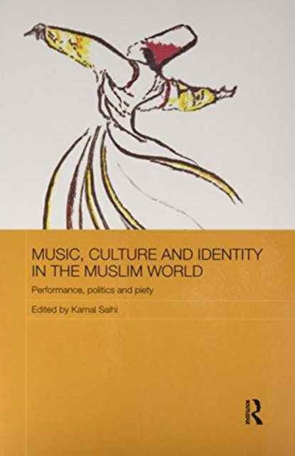 Book cover of: Music, Culture and Identity in the Muslim World. By: Kamal Salhi