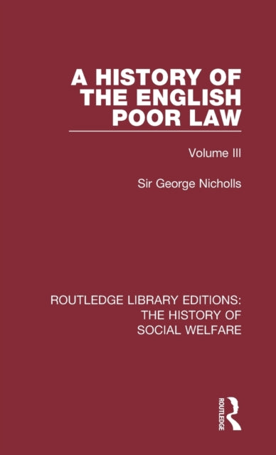 Book cover of: History of the English Poor Law. By: Sir George Nicholls