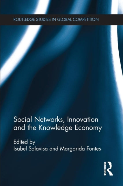 Book cover of: Social Networks, Innovation and the Knowledge Economy. By: Isabel Salavisa