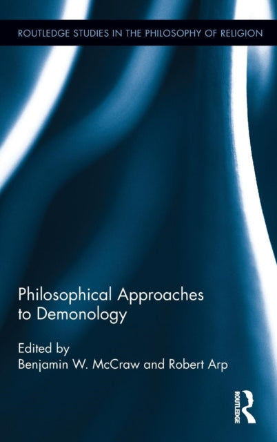 Philosophical Approaches to Demonology