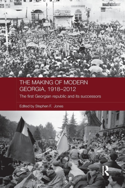 The Making of Modern Georgia, 1918-2012