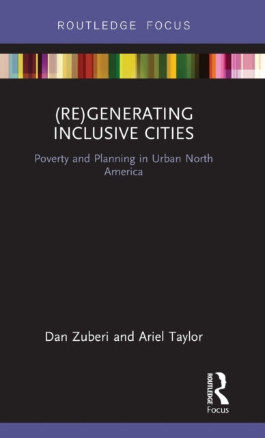 Book cover of: (Re)Generating Inclusive Cities. By: Dan Zuberi