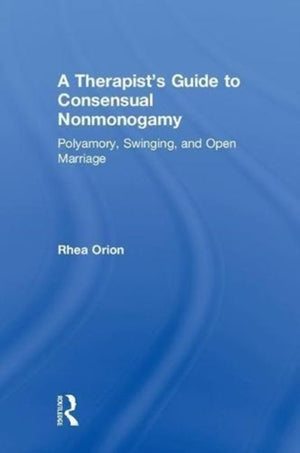 A Therapist’s Guide to Consensual Nonmonogamy