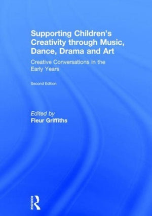 Supporting Children’s Creativity through Music, Dance, Drama and Art