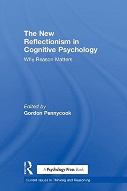 Book cover of: New Reflectionism in Cognitive Psychology. By: Gordon Pennycook