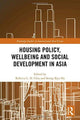 Book cover of: Housing Policy, Wellbeing and Social Development in Asia. By: Rebecca Lai-Har Chiu