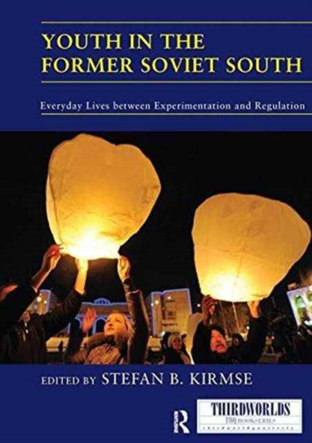 Book cover of: Youth in the Former Soviet South. By: Stefan B. Kirmse