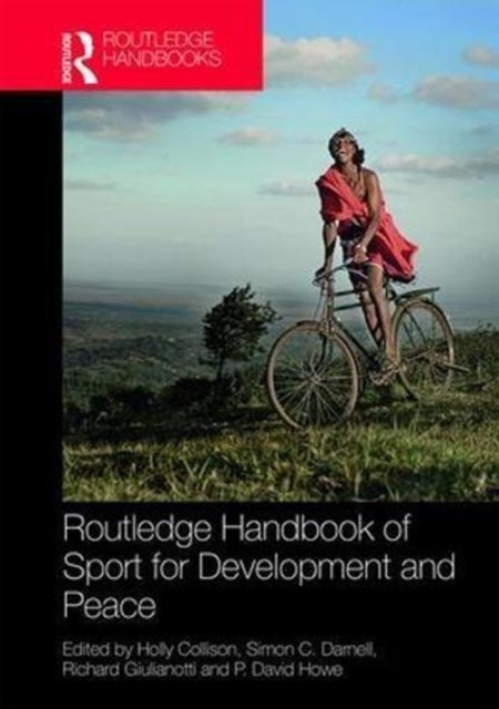 Book cover of: Routledge Handbook of Sport for Development and Peace. By: Holly Collison