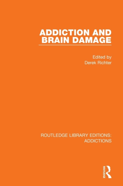 Book cover of: Addiction and Brain Damage