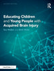 Book cover of: Educating Children and Young People with Acquired Brain Injury. By: Sue Walker
