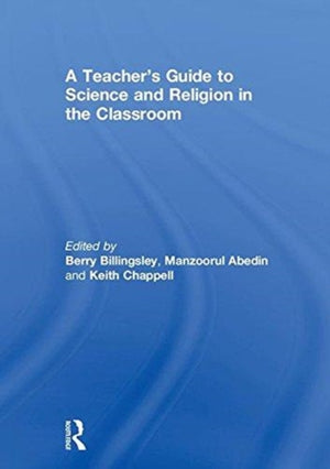 A Teacher’s Guide to Science and Religion in the Classroom
