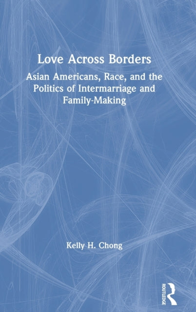 Book cover of: Love Across Borders. By: Kelly H. Chong