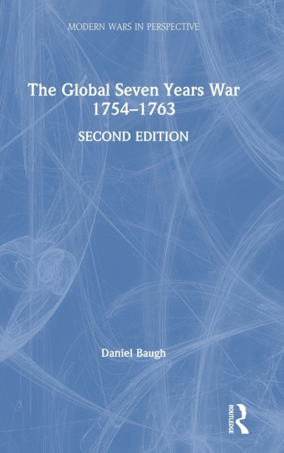 Book cover of: Global Seven Years War 1754–1763. By: Daniel Baugh