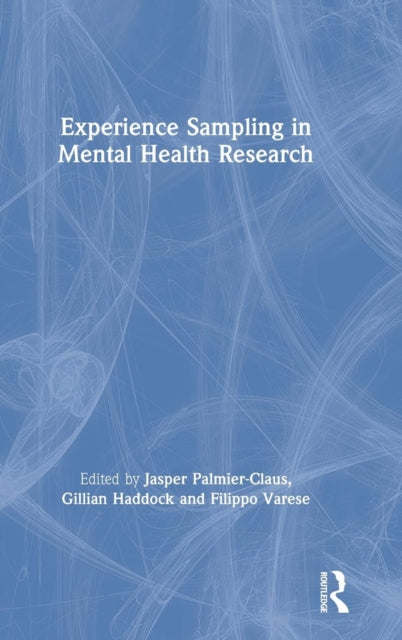 Book cover of: Experience Sampling in Mental Health Research. By: Jasper Palmier-Claus