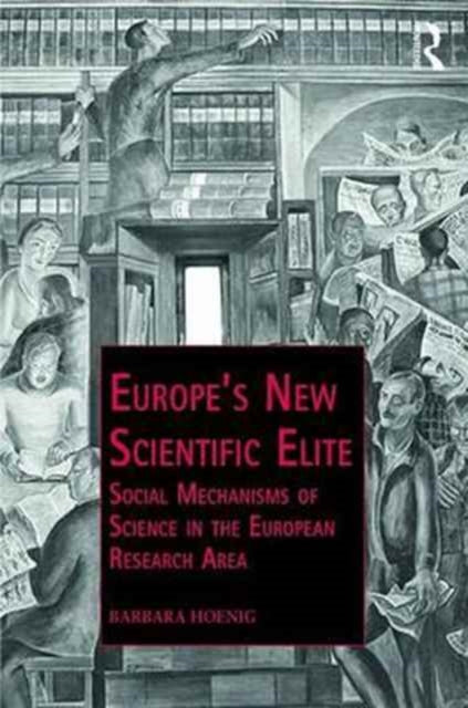 Book cover of: Europe’s New Scientific Elite. By: Barbara Hoenig