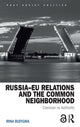 Book cover of: Russia–EU Relations and the Common Neighborhood. By: Irina Busygina