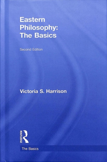 Book cover of: Eastern Philosophy: The Basics. By: Victoria S. Harrison