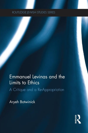 Emmanuel Levinas and the Limits to Ethics