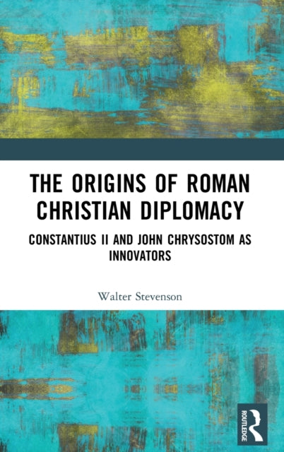 Book cover of: Origins of Roman Christian Diplomacy. By: Walter Stevenson