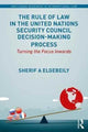 Book cover of: Rule of Law in the United Nations Security Council Decision-Making Process. By: Sherif Elgebeily