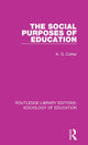 Book cover of: Social Purposes of Education. By: K. G. Collier