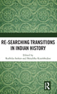 Book cover of: Re-searching Transitions in Indian History. By: Radhika Seshan