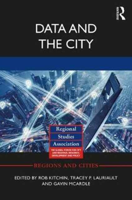 Book cover of: Data and the City. By: Rob Kitchin