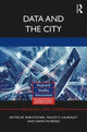Book cover of: Data and the City. By: Rob Kitchin