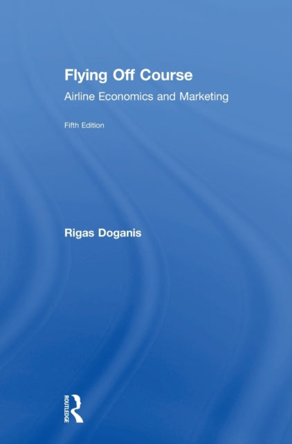 Book cover of: Flying Off Course. By: Rigas Doganis