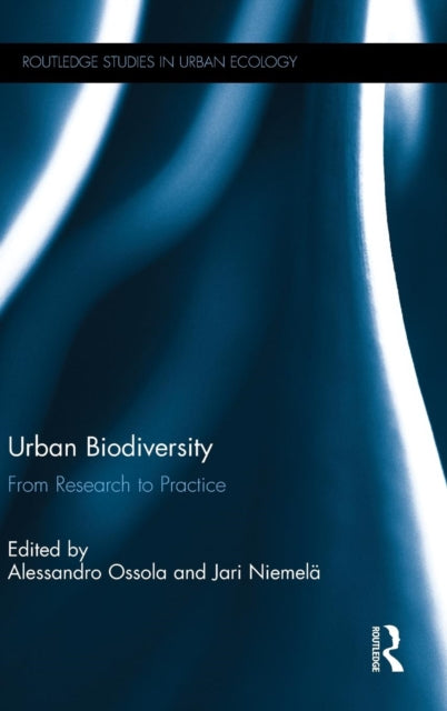 Book cover of: Urban Biodiversity. By: Alessandro Ossola