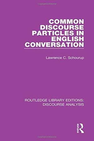 Common Discourse Particles in English Conversation