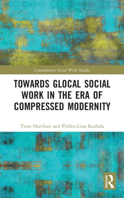 Towards Glocal Social Work in the Era of Compressed Modernity