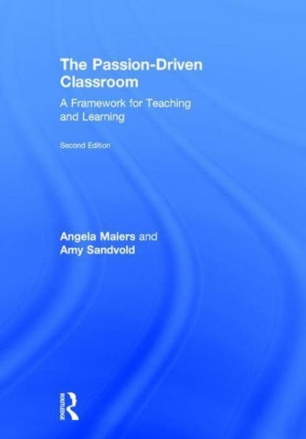 The Passion-Driven Classroom