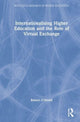 Book cover of: Internationalising Higher Education and the Role of Virtual Exchange. By: Robert O'Dowd
