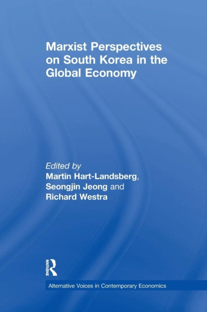 Book cover of: Marxist Perspectives on South Korea in the Global Economy. By: Martin Hart-Landsberg