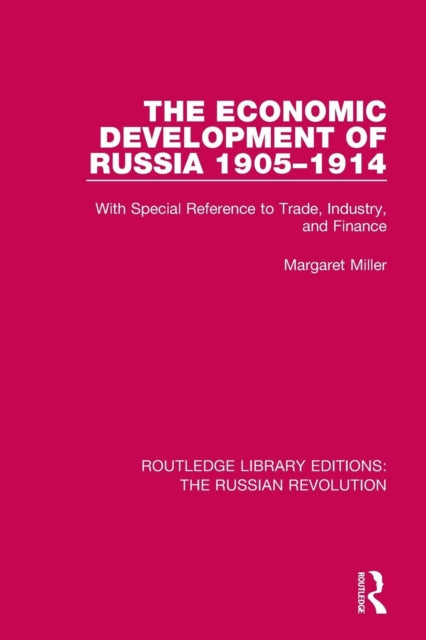 Book cover of: Economic Development of Russia 1905-1914. By: Margaret Miller