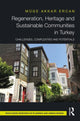 Book cover of: Regeneration, Heritage and Sustainable Communities in Turkey. By: Muge Akkar Ercan