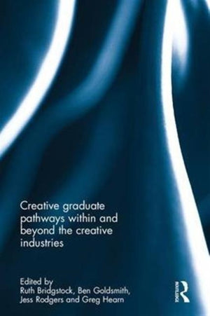 Creative graduate pathways within and beyond the creative industries