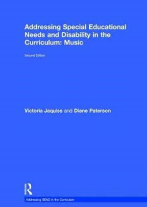 Addressing Special Educational Needs and Disability in the Curriculum: Music